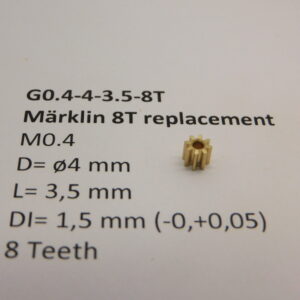 Ritzel Messing  M0.4 D=ø4.0 L=3.5 DI=1.5 mm 8 Zahne (Märklin)